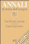 Annali di storia dell'esegesi (2015). Vol. 32/2: The pastoral letters. Early Christianity libro