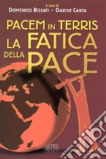 Pacem in terris. La fatica della pace libro