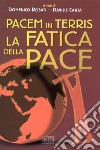 Pacem in terris. La fatica della pace libro