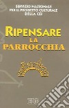 Ripensare la parrocchia libro