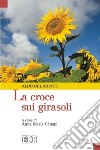 La croce sui girasoli libro