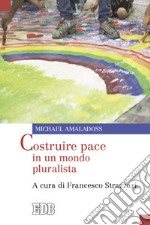 Costruire pace in un mondo pluralista