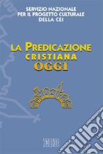 La predicazione cristiana oggi libro