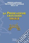 La predicazione cristiana oggi libro