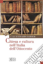 Chiesa e cultura nell'Italia dell'Ottocento libro