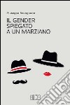 Il gender spiegato a un marziano libro di Savagnone Giuseppe