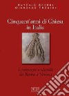 Cinquant'anni di Chiesa in Italia. I convegni ecclesiali da Roma a Verona libro