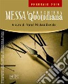 Messa quotidiana. Riflessioni di fratel MichaelDavide. Febbraio 2015 libro