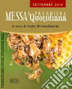 Messa quotidiana. Riflessioni di fratel MichaelDavide. Settembre 2015 libro