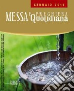 Messa quotidiana. Riflessioni di fratel MichaelDavide. Gennaio 2016 libro