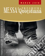 Messa e preghiera quotidiana (2018). Vol. 3: Marzo libro