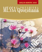 Messa e preghiera quotidiana (2018). Vol. 7: Luglio-Agosto libro