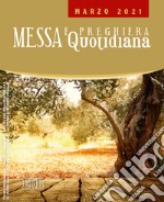 Messa e preghiera quotidiana (2021). Vol. 3: Marzo libro