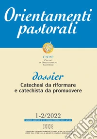 Orientamenti pastorali (2022). Vol. 1-2: Catechesi da riformare e catechista da promuovere libro