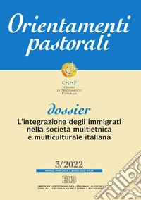 Orientamenti pastorali (2022). Vol. 3: L' integrazione degli immigrati nella società multietnica e multiculturale italiana libro