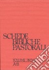 Schede bibliche pastorali. Vol. 1: A-B libro