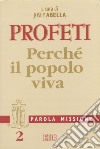 Parola missione. Vol. 2: Profeti. Perché il popolo viva libro