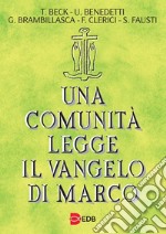 Una comunità legge il vangelo di Marco libro