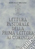 Lettura pastorale della prima Lettera ai corinzi. Vangelo e comunità libro