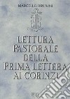 Lettura pastorale della prima Lettera ai corinzi. Vangelo e comunità libro