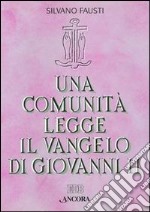 Una comunità legge il Vangelo di Giovanni (2) libro