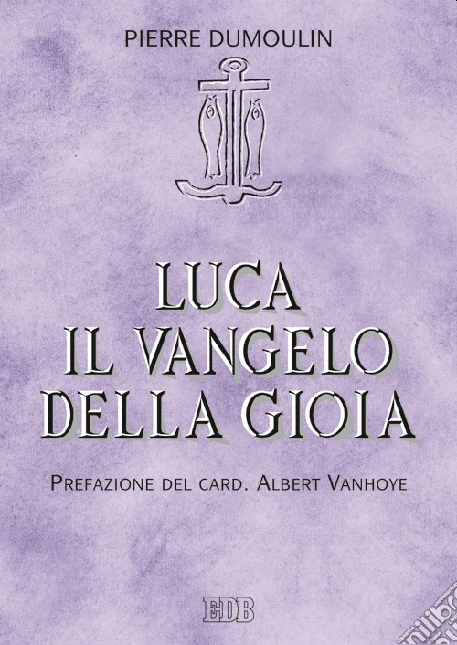 Luca il Vangelo della gioia