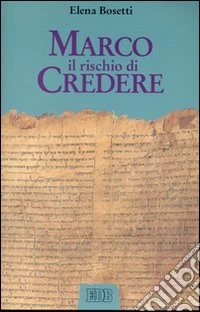 Marco. Il rischio di credere