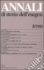 Annali di storia dell'esegesi. Atti del V seminario di ricerca su Studi della letteratura esegetica cristiana e giudaica antica (Torino, 14-16 ottobre 1987). Vol. 5: 1988 libro