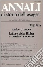 Annali di storia dell'esegesi (1991). Vol. 8/1: Antico e Nuovo. Letture della Bibbia e pensiero moderno libro