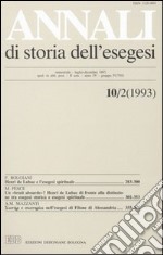 Annali di storia dell'esegesi. Atti del X seminario di ricerca su Studi sulla letteratura esegetica cristiana e giudaica antica (Viverone, 7-9 ottobre 1992). Vol. 10/2: 1993 libro