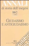 Annali di storia dell'esegesi. Giudaismo e antigiudaismo. Vol. 16/2: 1999 libro