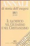 Annali di storia dell'esegesi. Il sacrificio nel giudaismo e nel cristianesimo. Vol. 18/1: 2001 libro