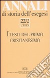 Annali di storia dell'esegesi (2005). Vol. 22/2: I testi del primo cristianesimo. II convegno di G.E.R.I.C.O. libro