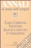 Annali di storia dell'esegesi (2007). Vol. 24/1: Identità cristiane in formazione libro