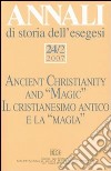 Annali di storia dell'esegesi (2007). Vol. 24/2: Il cristianesimo antico e la «magia» libro