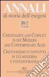 Annali di storia dell'esegesi (2009). Vol. 26/2: Cristianesimo e conflitto in età moderna e contemporanea libro