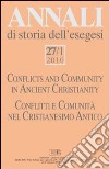 Annali di storia dell'esegesi (2010). Vol. 27/1: Conflitti e comunità nel Cristianesimo antico libro