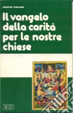 Il Vangelo della carità per le nostre Chiese libro