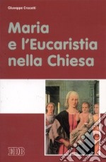 Maria e l'Eucaristia nella Chiesa libro