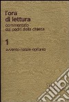 L'ora di lettura commentata dai Padri della Chiesa (1) (1) libro