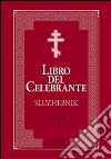 Libro del celebrante. Sluzhebnik. Vol. 1: Liturgia di San Giovanni Crisostomo. Liturgia di San Basilio Magno libro