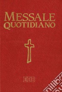 Messale quotidiano. Festivo e feriale. Letture bibliche dal Nuovo  Lezionario CEI. Ediz. a caratteri grandi, Scarpa M. (cur.)