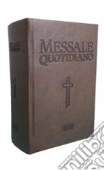 Messale quotidiano. Festivo e feriale. Letture bibliche dal Nuovo Lezionario CEI. Nuova ediz. libro