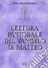 Lettura pastorale del Vangelo di Matteo libro