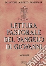 Lettura pastorale del Vangelo di Giovanni (1) libro