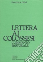 Lettera ai colossesi. Commento pastorale libro