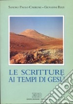 Le scritture ai tempi di Gesù. Introduzione alla LXX e alle antiche versioni aramaiche libro