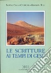 Le scritture ai tempi di Gesù. Introduzione alla LXX e alle antiche versioni aramaiche libro