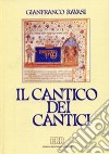 Il cantico dei cantici. Commento e attualizzazione libro