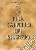 Elia. L'appello del silenzio